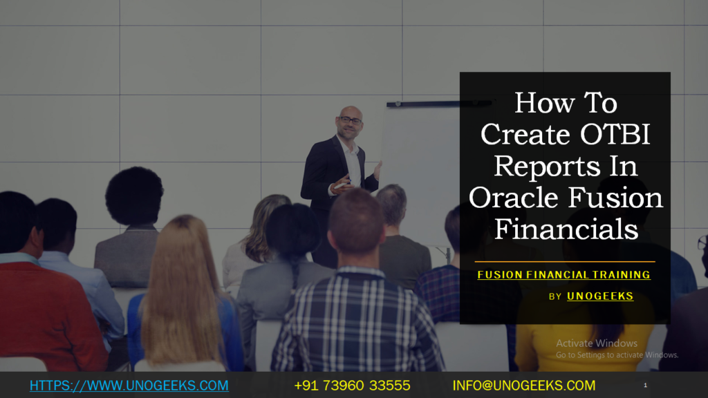 How To Create OTBI Reports In Oracle Fusion Financials