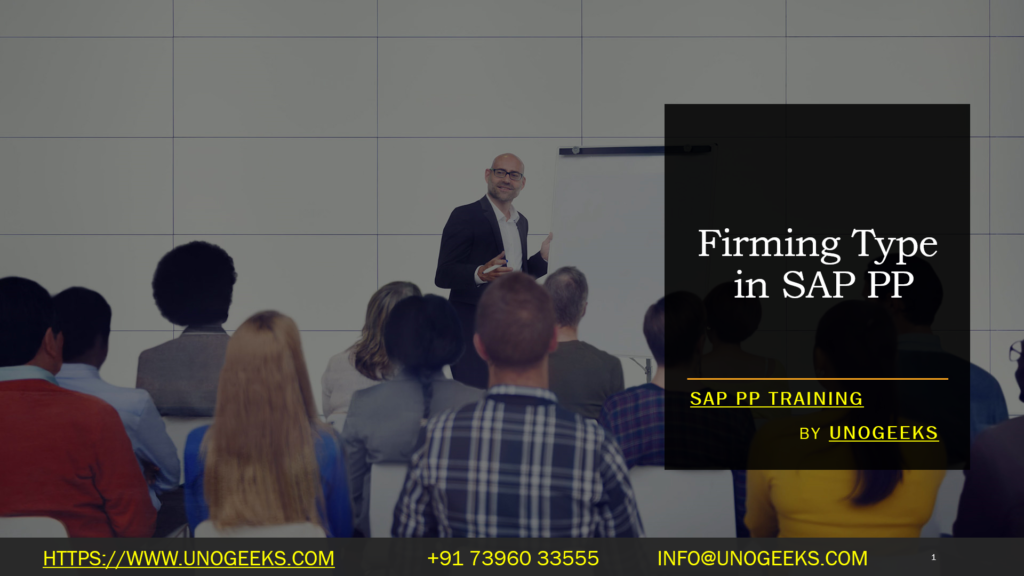 Firming Type In SAP PP firming-type-in-sap-pp