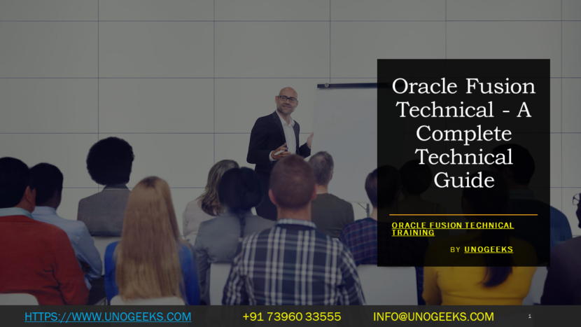 Oracle Fusion Technical - A Complete Technical Guide