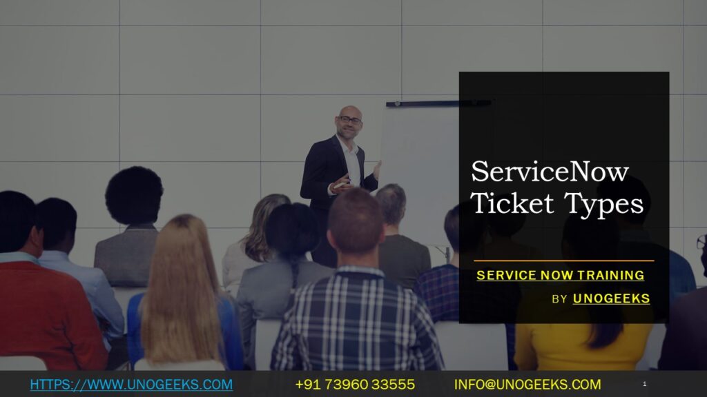 ServiceNow Ticket Types