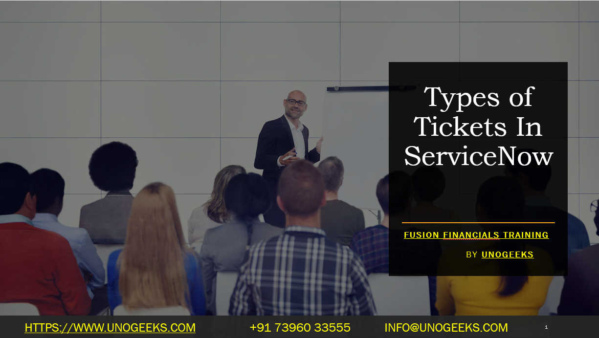 Types Of Tickets In ServiceNow