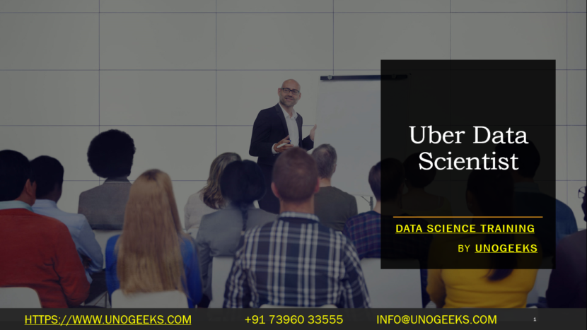 Uber Data Scientist UnoGeeks