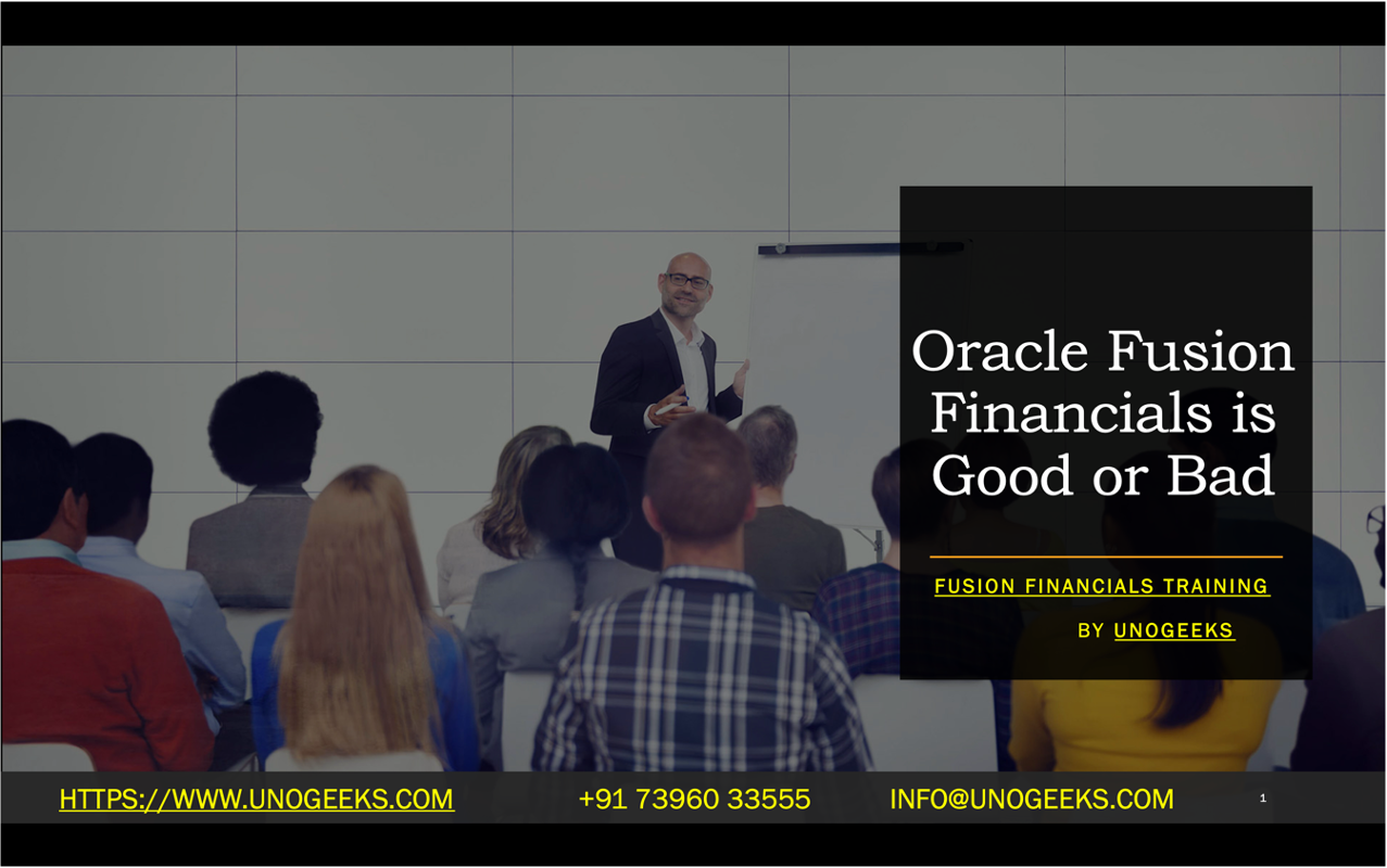 oracle fusion financials is good or bad
